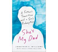 She's My Dad: A Father’s Transition and a Son’s Redemption