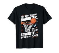 She's My Favorite Basketball Player, Basketball Dad Mom T-Shirt
