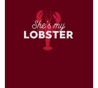 She's My Lobster Men's T-Shirt - Burgundy - XL - Burgundy