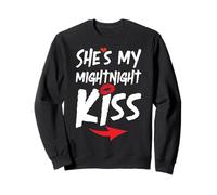 She's My Midnight Kiss Happy New Year Matching Funny Saying Sweatshirt
