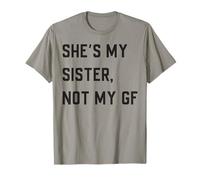 She's My Sister Not My Girlfriend T-Shirt