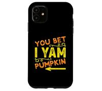She's My Sweet Potato - You Bet I Yam Couple's Thanksgiving Case for iPhone 11