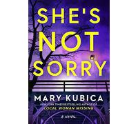 She's Not Sorry: A Psychological Thriller