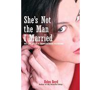 She's Not the Man I Married: My Life with a Transgender Husband