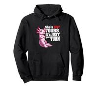 She's not yours it's just your turn axolotl funny for women Pullover Hoodie