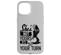 She's Not Yours It's Just Your Turn Swingers Pineapple Case for iPhone 15