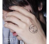 SHE's - Now & Then