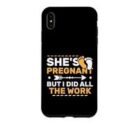 Shes Pregnant I Did All The Work Pregnancy Announcement Case for iPhone XS Max