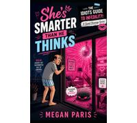 She's Smarter Than He Thinks: A Hilarious Sweet Revenge Comedy of a Cheating Husband, a Smart Home Disaster, and Instant Karma (An Idiot’s Guide To Infidelity: A Sweet Revenge Series)