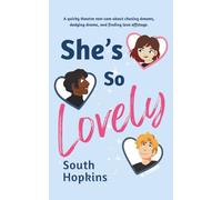 She's So Lovely: A quirky theatre rom-com about chasing dreams, dodging drama, and finding love offstage.