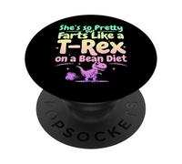 She's So Pretty but Farts Like a T-Rex on a Bean Diet PopSockets Adhesive PopGrip