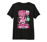 She's So Pretty But She Farts Like A T-Rex On A Bean Diet Premium T-Shirt