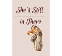 She's Still in There: A journal for rediscovering yourself beyond motherhood
