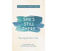 She's Still There: Rescuing the Girl in You