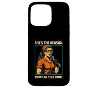 She's The Reason Your Car Still Runs Mechanic Case for iPhone 15 Pro Max