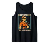 She's The Reason Your Car Still Runs Mechanic Tank Top