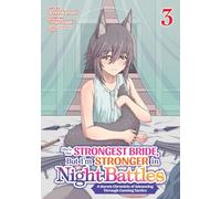 She's the Strongest Bride, But I'm Stronger in Night Battles: A Harem Chronicle of Advancing Through Cunning Tactics (Manga) Vol. 3: A Harem Chronicle of Advancing Through Cunning Tactics 3