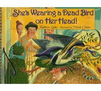 She's Wearing a Dead Bird on Her Head!