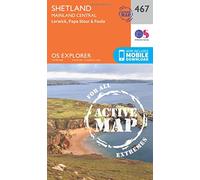 Shetland - Mainland Central Map | Weatherproof | Lerwick, Papa Stour & Foula | Ordnance Survey | OS Explorer Active Map 467 | Scotland | Walks | Hiking | Maps | Adventure