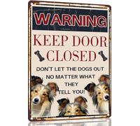 Shetland Sheepdog Vintage Metal Signs Dog Warning Decor Keep Door Closed Don't Let The Dogs Out No Matter What They Tell You Retro Art Sign for Home Office Room Wall 8x12 Inch