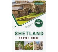 Shetland Travel Guide 2025