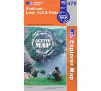 Shetland - Unst, Yell and Fetlar: Sheet 470 (OS Explorer Map Active)