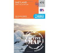 Shetland - Unst, Yell & Fetlar Map | Weatherproof | Herma Ness | Ordnance Survey | OS Explorer Active Map 470 | Scotland | Walks | Hiking | Maps | Adventure