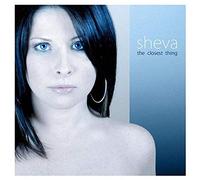 Sheva - Closest Thing, The [Us Import]