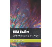 SHEVA Healing: Spiritual healing energies via Angels