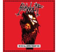 Shewolff We're All Gonna Fukkin' Die (Vinyl) 10" EP (PRESALE 22/05/2026)