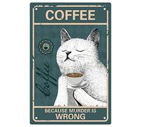 shgwehh Coffee Cat Tin Sign Vintage Because Murder Is Wrong Metal Tin Sign Retro Poster for Home Kitchen Bathroom Wall Art Decor 8 x 12 Inch