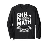 Shh I'm Doing Math Funny Weightlifting Gym Long Sleeve T-Shirt