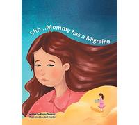 Shh... Mommy has a Migraine