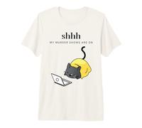 Shh My Murder Shows are On Cozy Mystery Lover Whodunit Binge Premium T-Shirt