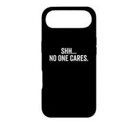 Shh No One Cares Funny Hilarious Bad Attitude Saying Case for iPhone Air