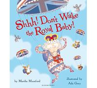 Shhh! Don't Wake the Royal Baby!