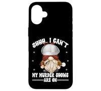 Shhh I Cant My Murder Shows Are On True Crime Gnome Graphic Case for iPhone 16 Plus