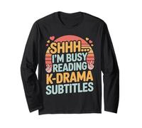 Shhh I'm Busy Reading K Drama Subtitles Long Sleeve T-Shirt