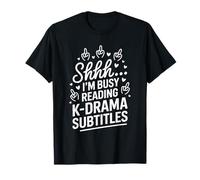 Shhh I'm Busy Reading K Drama Subtitles T-Shirt