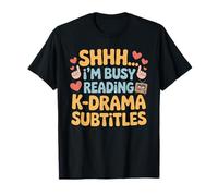Shhh I'm Busy Reading K Drama Subtitles T-Shirt