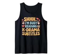 Shhh I'm Busy Reading K Drama Subtitles Tank Top