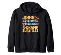 Shhh I'm Busy Reading K Drama Subtitles Zip Hoodie