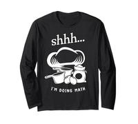 Shhh I'm Doing Math Cooking and Baking Humor Long Sleeve T-Shirt