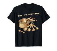 Shhh I'm Doing Math Cooking and Baking Humor T-Shirt