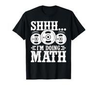 Shhh I'm Doing Math Gym Workout Design for Lifters T-Shirt