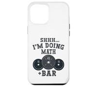 Shhh I'm Doing Math Weight Bar Lifting Workout Training Case for iPhone 12 Pro Max