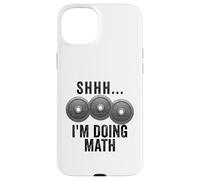 Shhh I'm Doing Math Weights Gym Funny Workout Case for iPhone 15 Plus