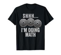 Shhh I'm Doing Math Weights Gym Funny Workout T-Shirt