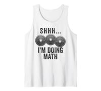 Shhh I'm Doing Math Weights Gym Funny Workout Tank Top