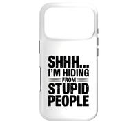 Shhh... I'm Hiding from Stupid People Funny Quote Case for iPhone 17 Pro